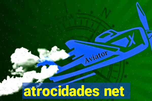 atrocidades net